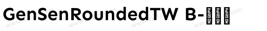 GenSenRoundedTW B字体转换